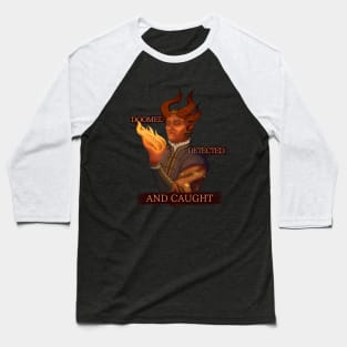 Doomed, Detected, and Caught; Devil Raphael Baseball T-Shirt